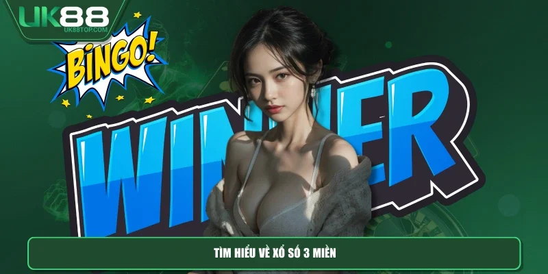 Tìm hiểu về xổ số 3 miền