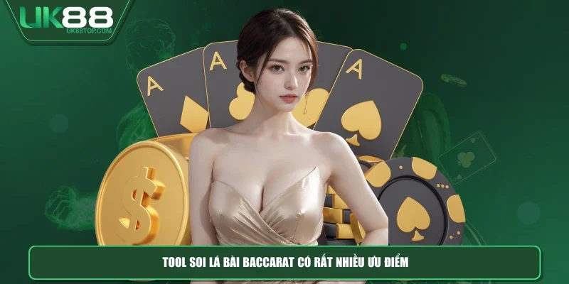 Tool soi lá bài baccarat có rất nhiều ưu điểm