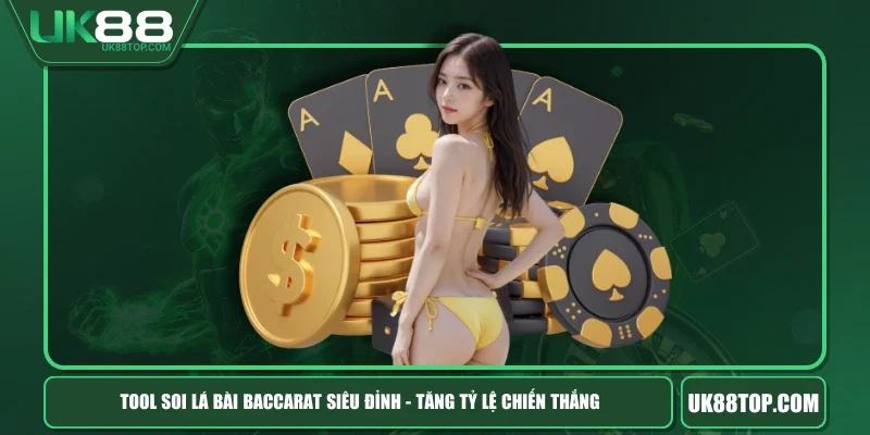 Tool Soi Lá Bài Baccarat Siêu Đỉnh - Tăng Tỷ Lệ Chiến Thắng